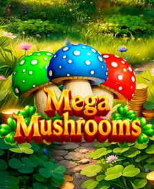 Mega Mushrooms
